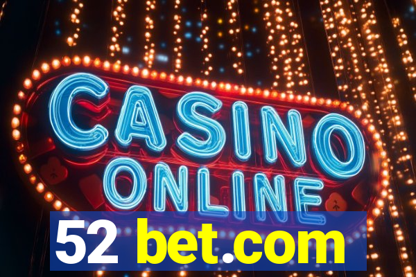 52 bet.com